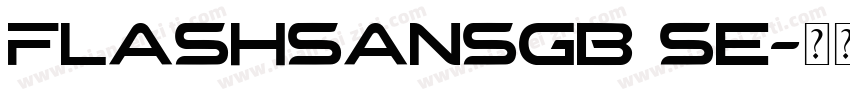 FlashSansGB Se字体转换